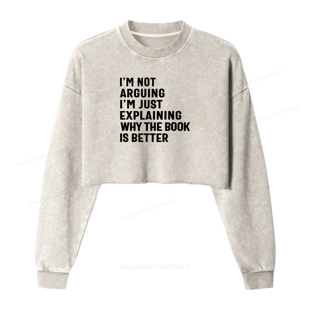 Pagewings Why The Book Is Better Women Washed Crop Sweatshirt