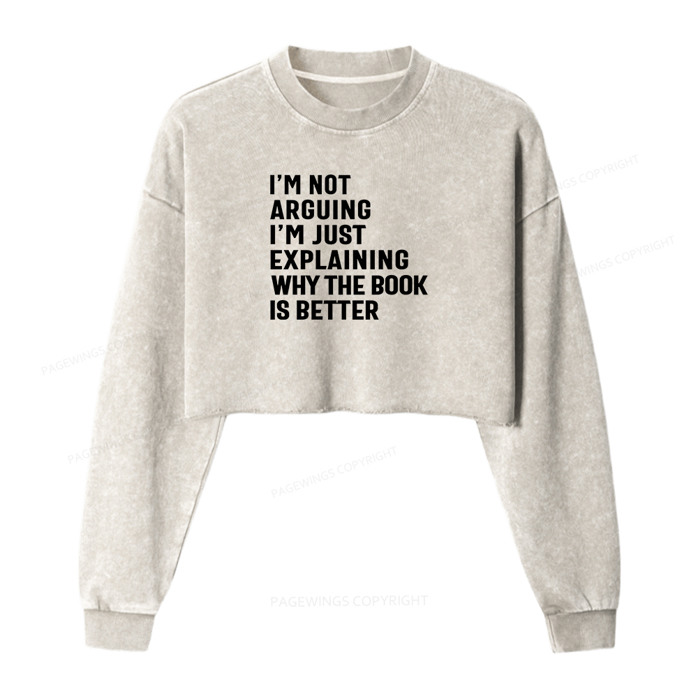Pagewings Why The Book Is Better Women Washed Crop Sweatshirt