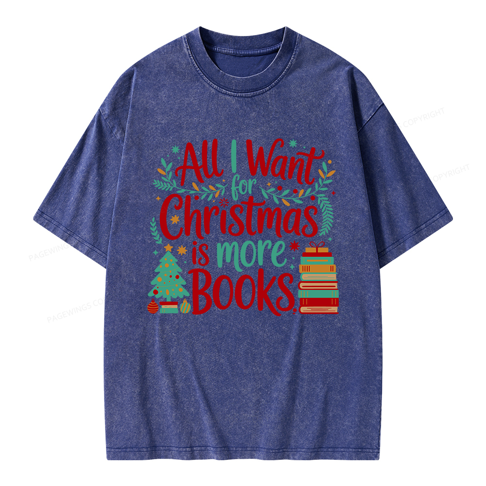 Pagewings All I Want For Christmas Is More Books Unisex Washed T-shirt
