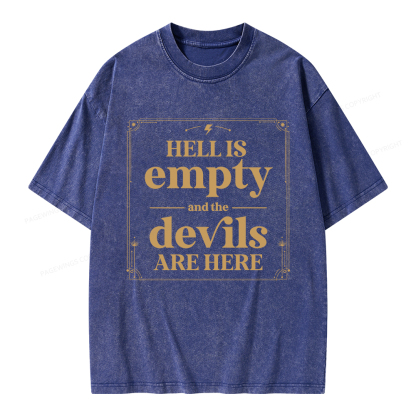 Pagewings Hell Is Empty And The Devils Are Here Unisex Washed T-shirt