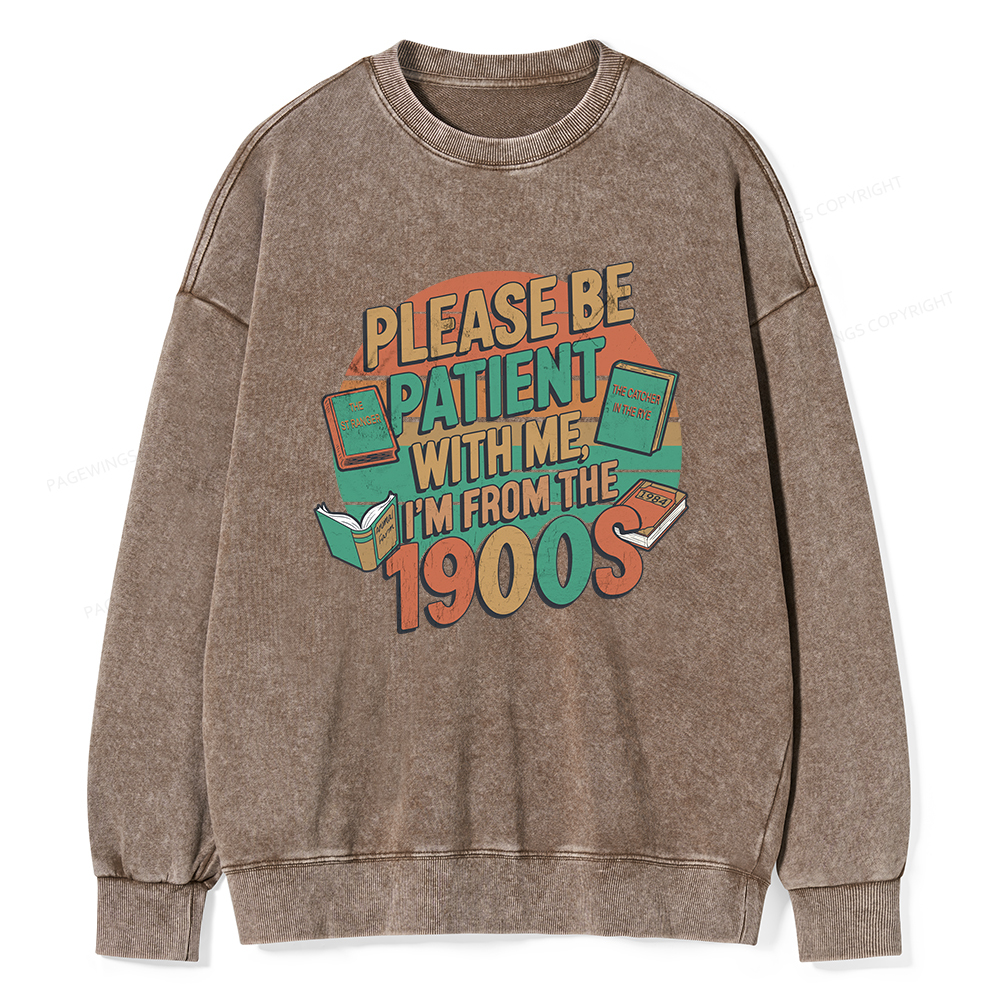 Pagewings Please Be Patient With Me Unisex Washed Sweatshirt