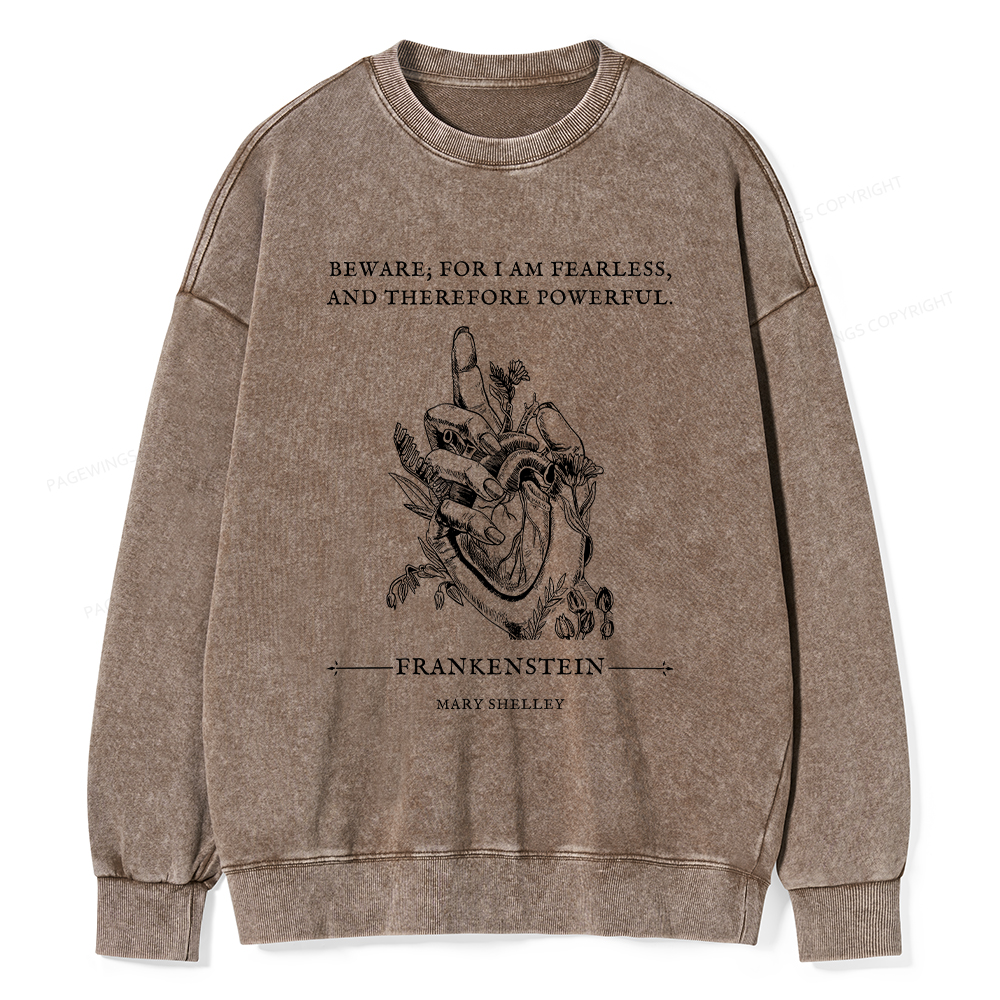 Pagewings Beware For I Am Fearless And Therefore Powerful Unisex Washed Sweatshirt