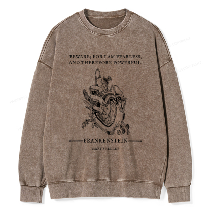 Pagewings Beware For I Am Fearless And Therefore Powerful Unisex Washed Sweatshirt