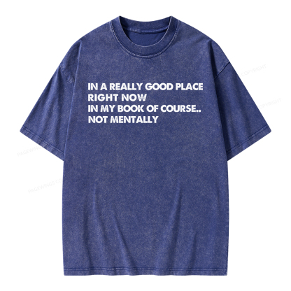 Pagewings In A Really Good Place Right Now Unisex Washed T-shirt