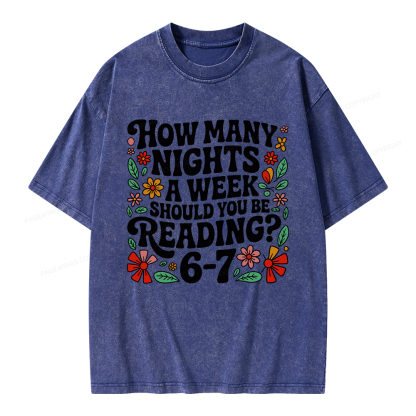 Pagewings How Many Nights A Week Should You Be Reading 6-7 Unisex Washed T-shirt