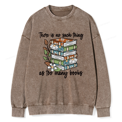 Pagewings There Is No Such Thing As Too Many Books Unisex Washed Sweatshirt