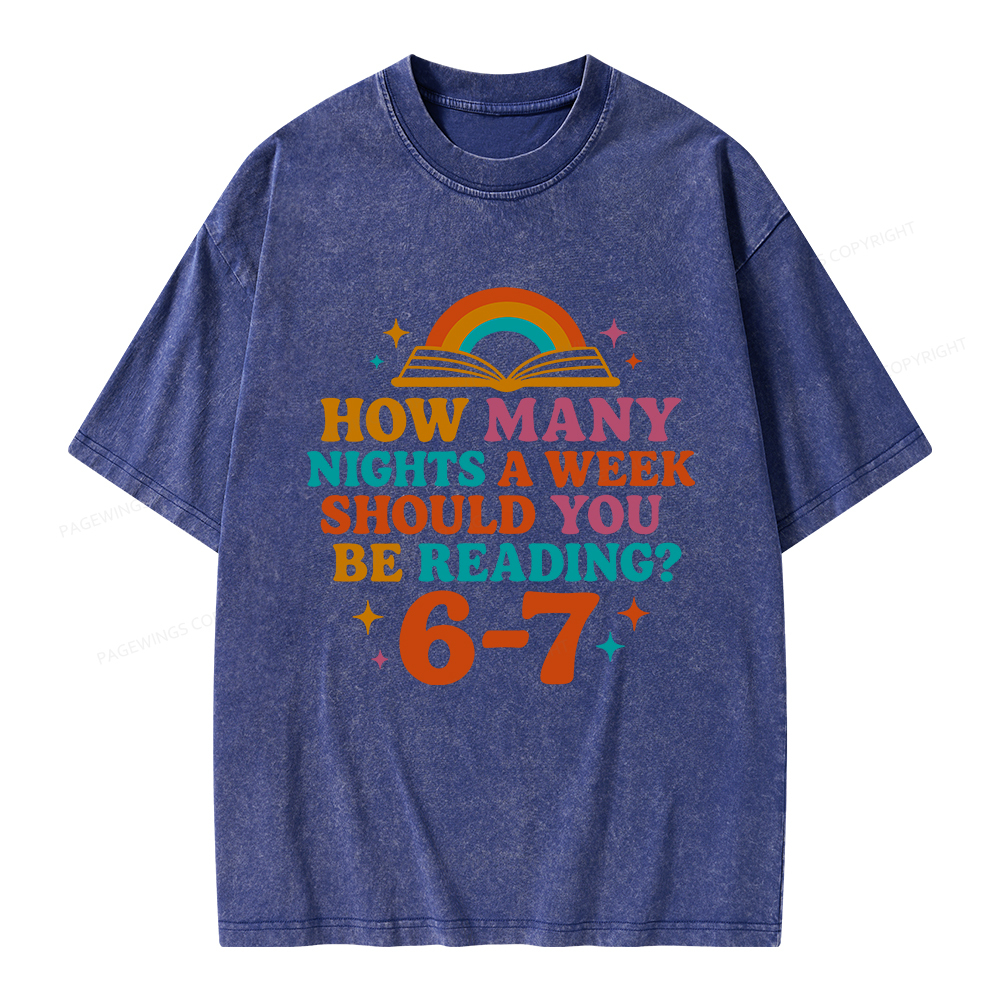 Pagewings How Many Nights a Week Should You Be Reading Unisex Washed T-shirt