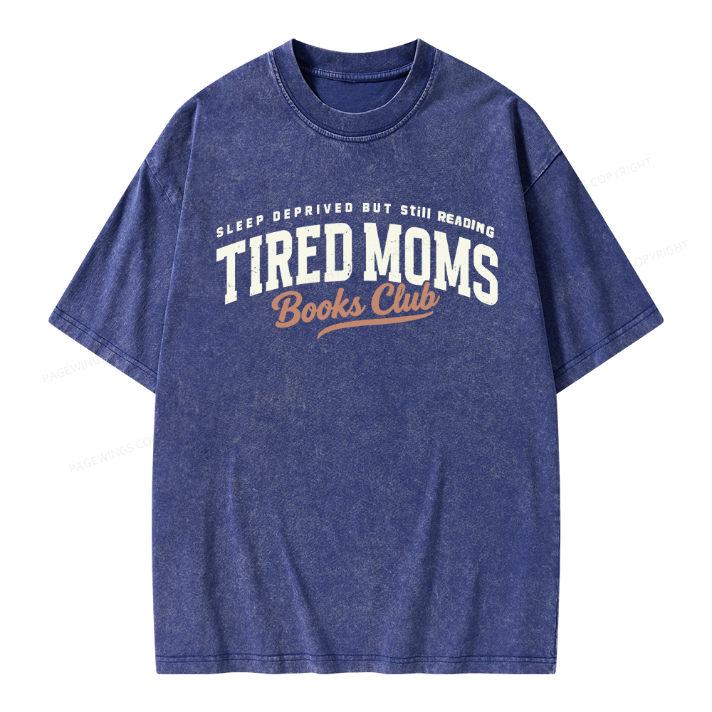 Pagewings Tired Moms Books Club Unisex Washed T-shirt