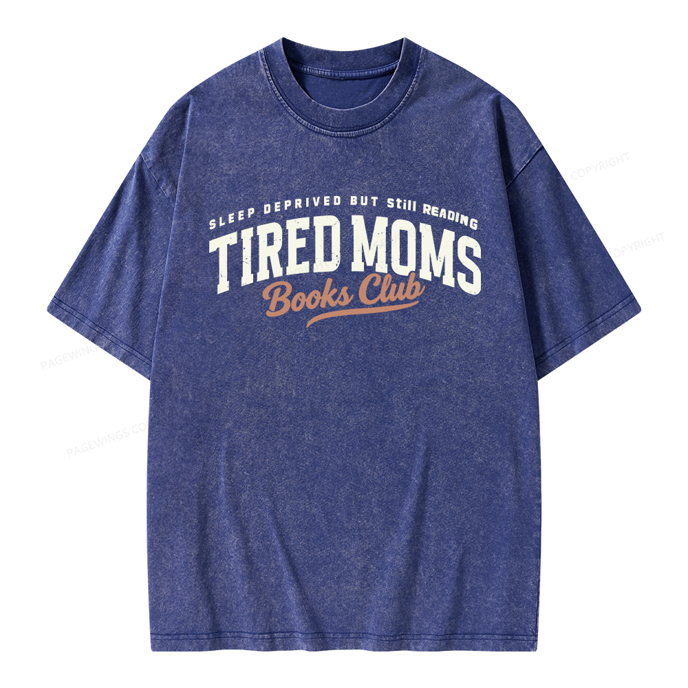 Pagewings Tired Moms Books Club Unisex Washed T-shirt
