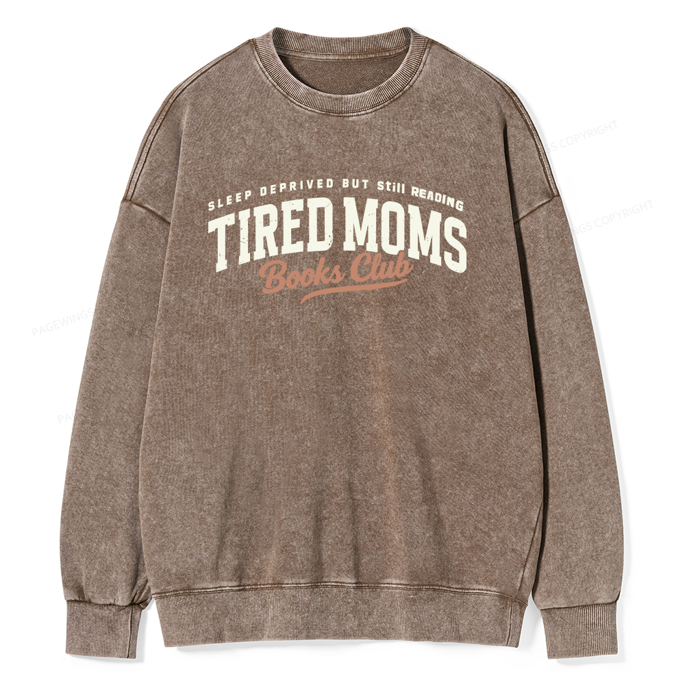 Pagewings Tired Moms Books Club Unisex Washed Sweatshirt