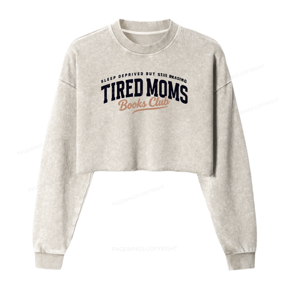 Pagewings Tired Moms Books Club Women Washed Crop Sweatshirt