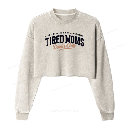 Pagewings Tired Moms Books Club Women Washed Crop Sweatshirt