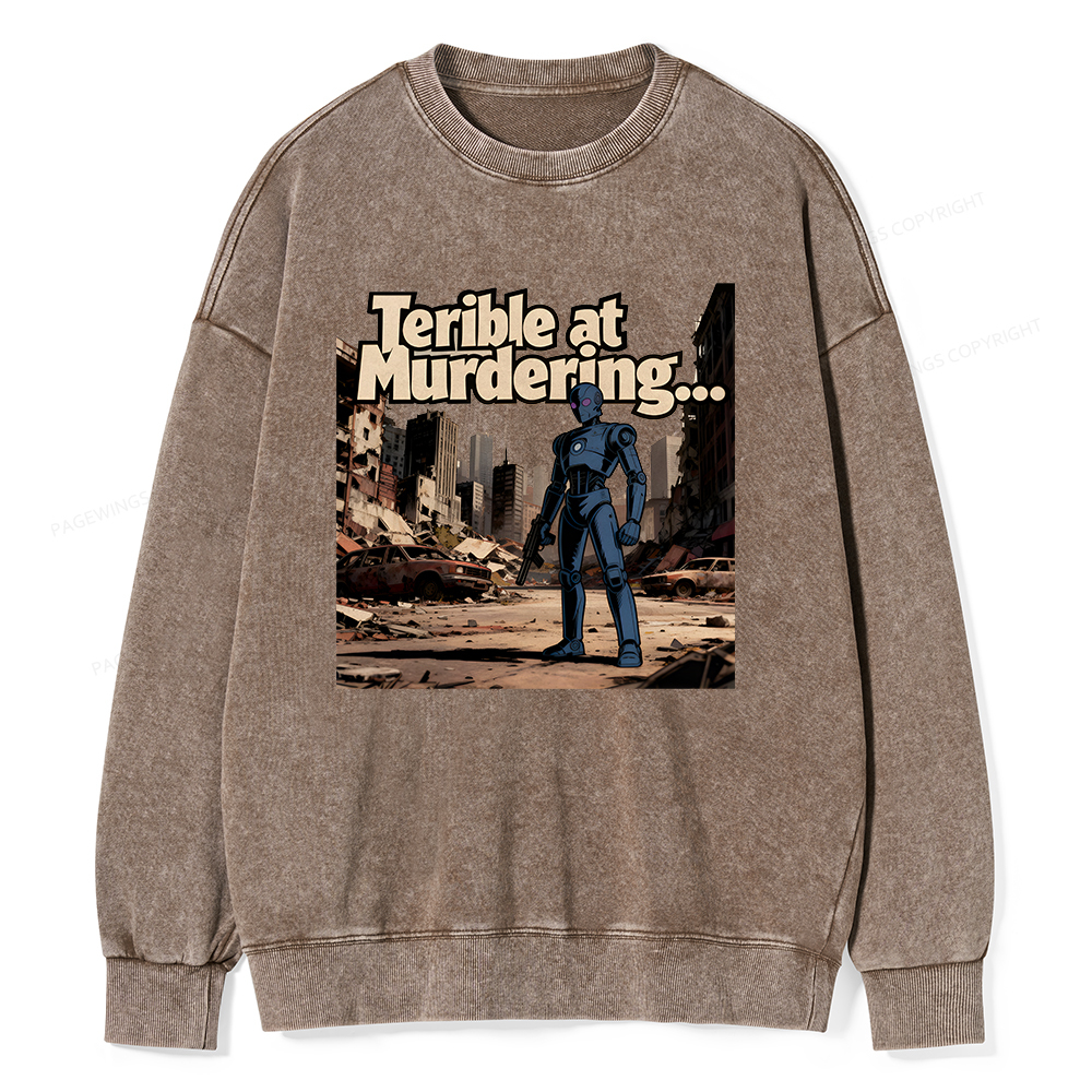 Pagewings Terible At Murdering... Great At Binging Unisex Washed Sweatshirt