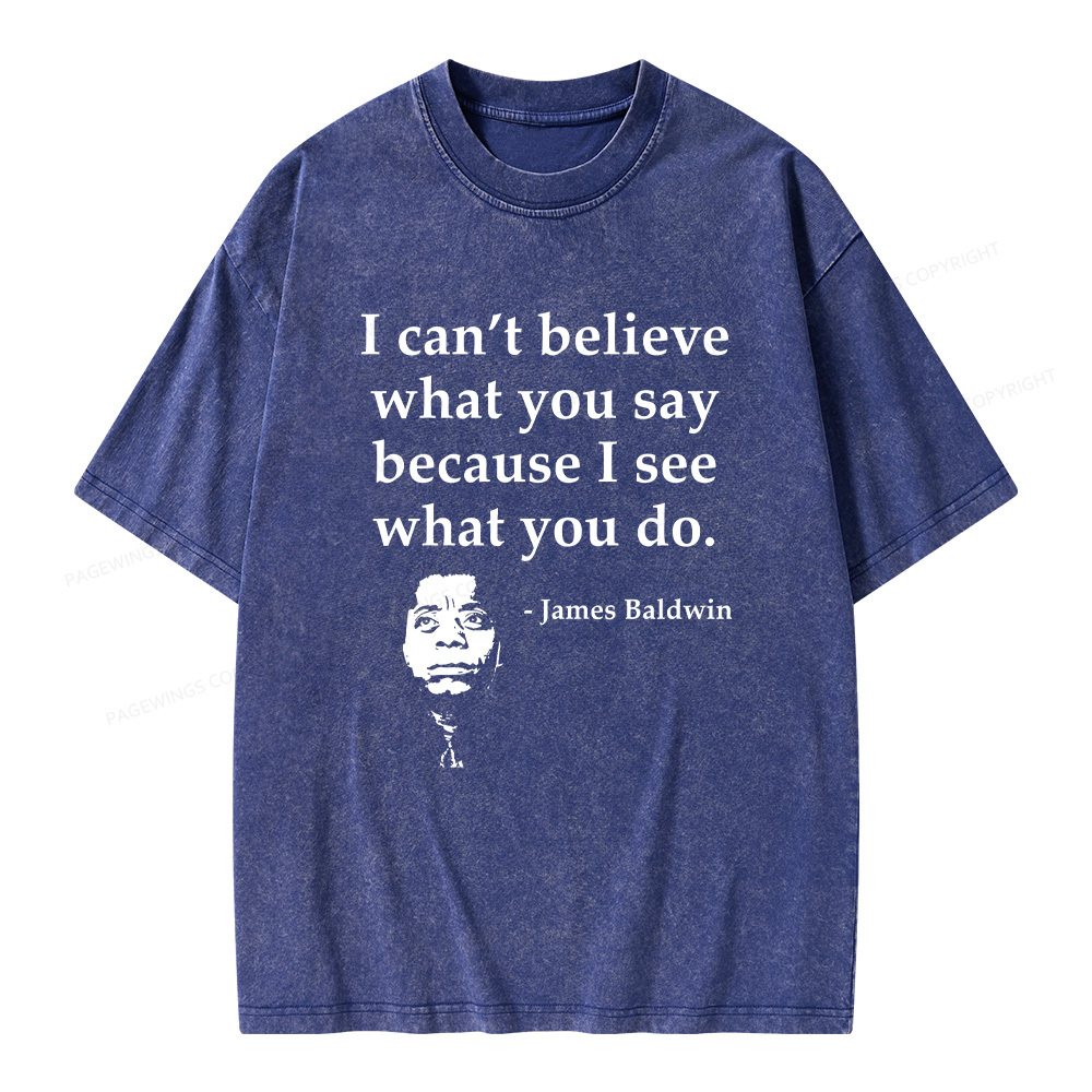 Pagewings I Can’t Believe What You Say Unisex Washed T-shirt