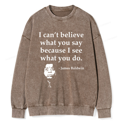 Pagewings I Can’t Believe What You Say Unisex Washed Sweatshirt
