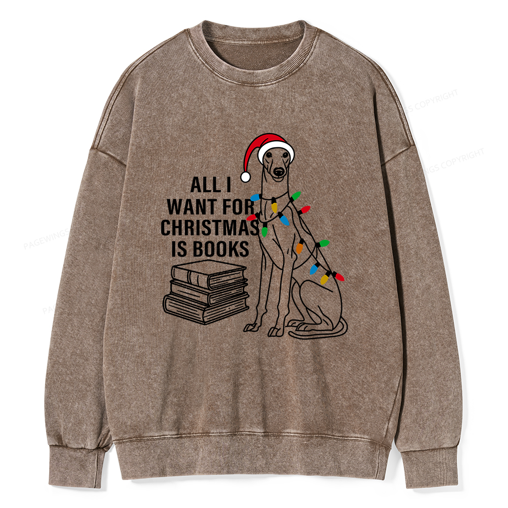Pagewings All I Want For Christmas Is Books and Dogs Unisex Washed Sweatshirt