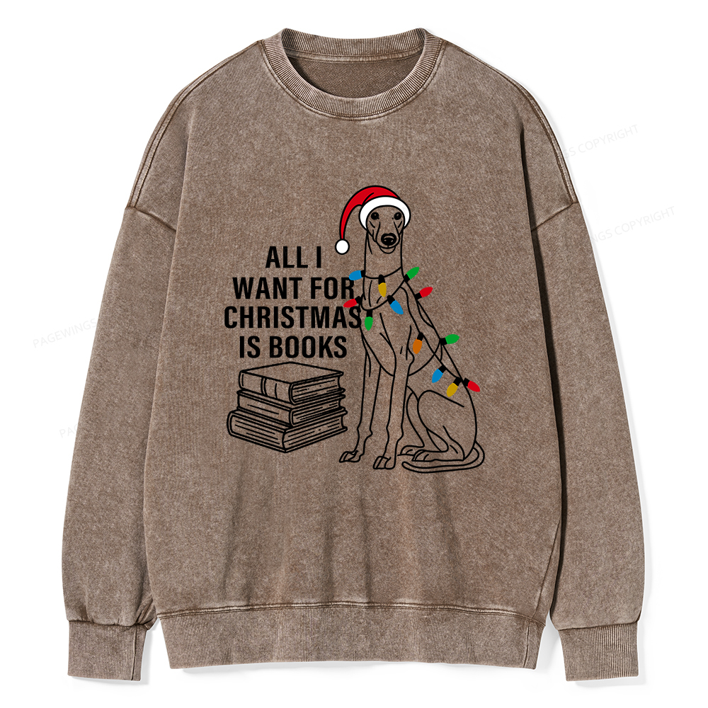 Pagewings All I Want For Christmas Is Books and Dogs Unisex Washed Sweatshirt