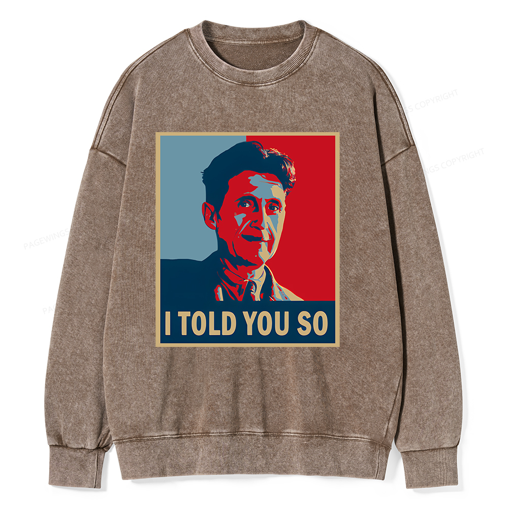 Pagewings I Told You So Unisex Washed Sweatshirt