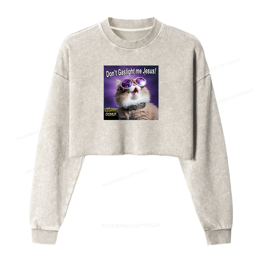 Pagewings Don't Gaslight Me Jesus Women Washed Crop Sweatshirt