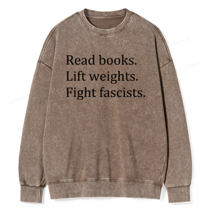 Pagewings Read Books Lift Weights Fight Fascists Unisex Washed Sweatshirt