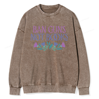 Pagewings Ban Guns Not Books Unisex Washed Sweatshirt