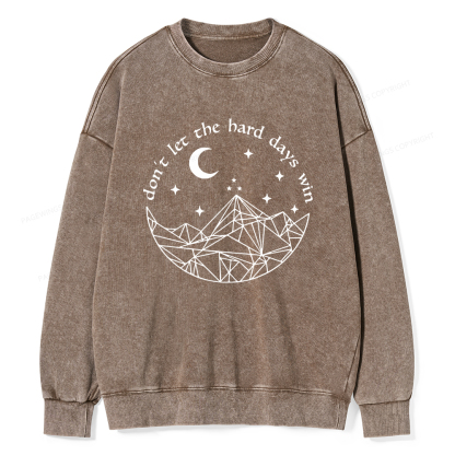 Pagewings Don’t Let the Hard Days Win Unisex Washed Sweatshirt