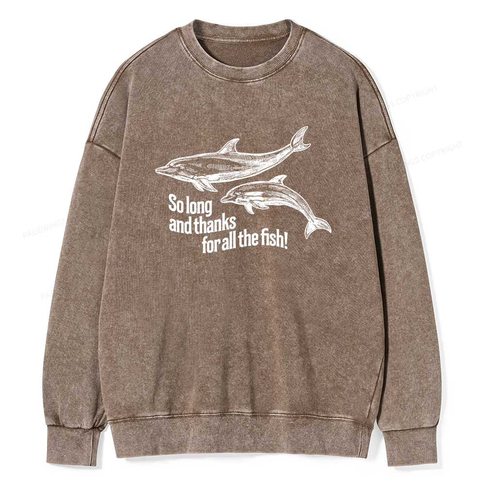 版Pagewings So Long And Thanks For All The Fish Unisex Washed Sweatshirt