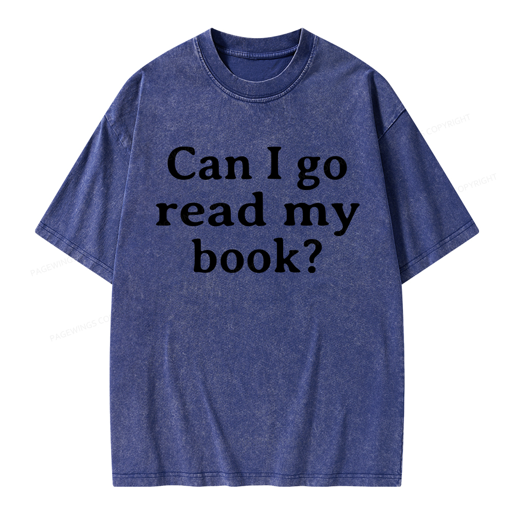 Pagewings Can I Go Read My Book Unisex Washed T-shirt
