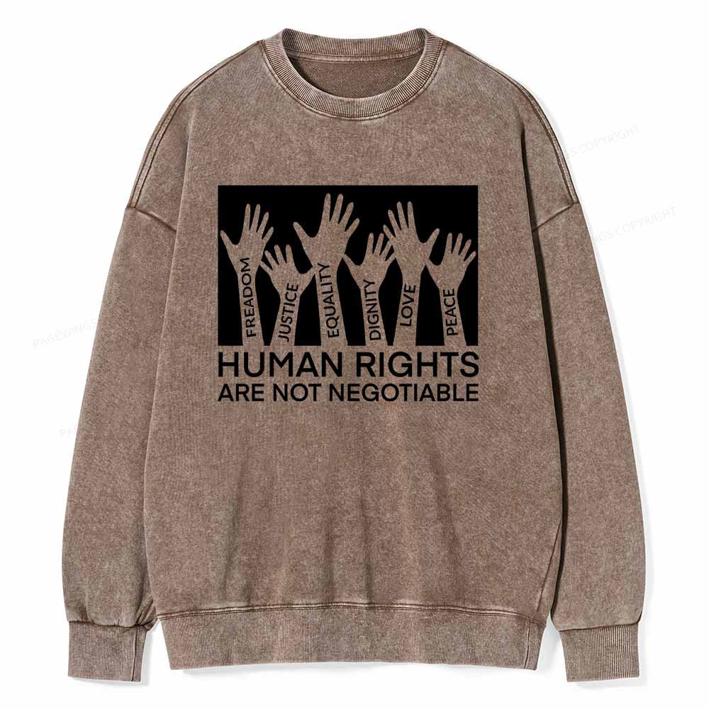 Pagewings Human Rights Are Not Negotiable Shirt Unisex Washed Sweatshirt