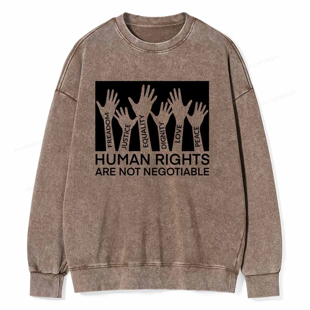 Pagewings Human Rights Are Not Negotiable Shirt Unisex Washed Sweatshirt