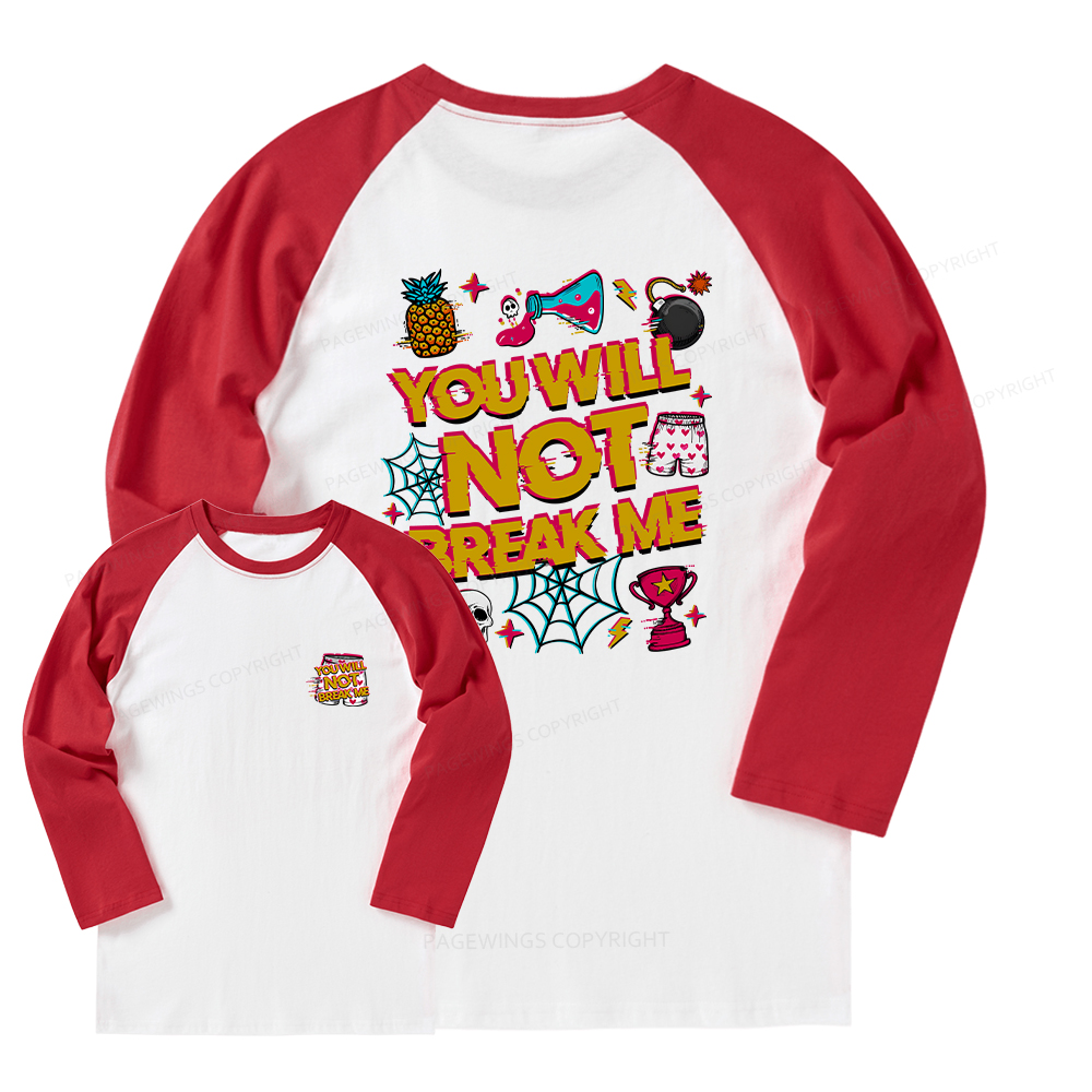 Pagewings You Will Not Break Me Long Sleeve Raglan T-shirt