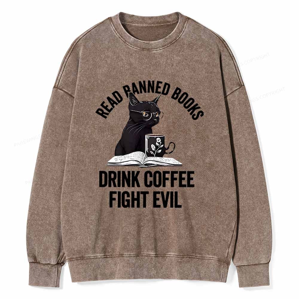 Pagewings Read Books Drink Coffee Fight Evil Shirt Unisex Washed Sweatshirt