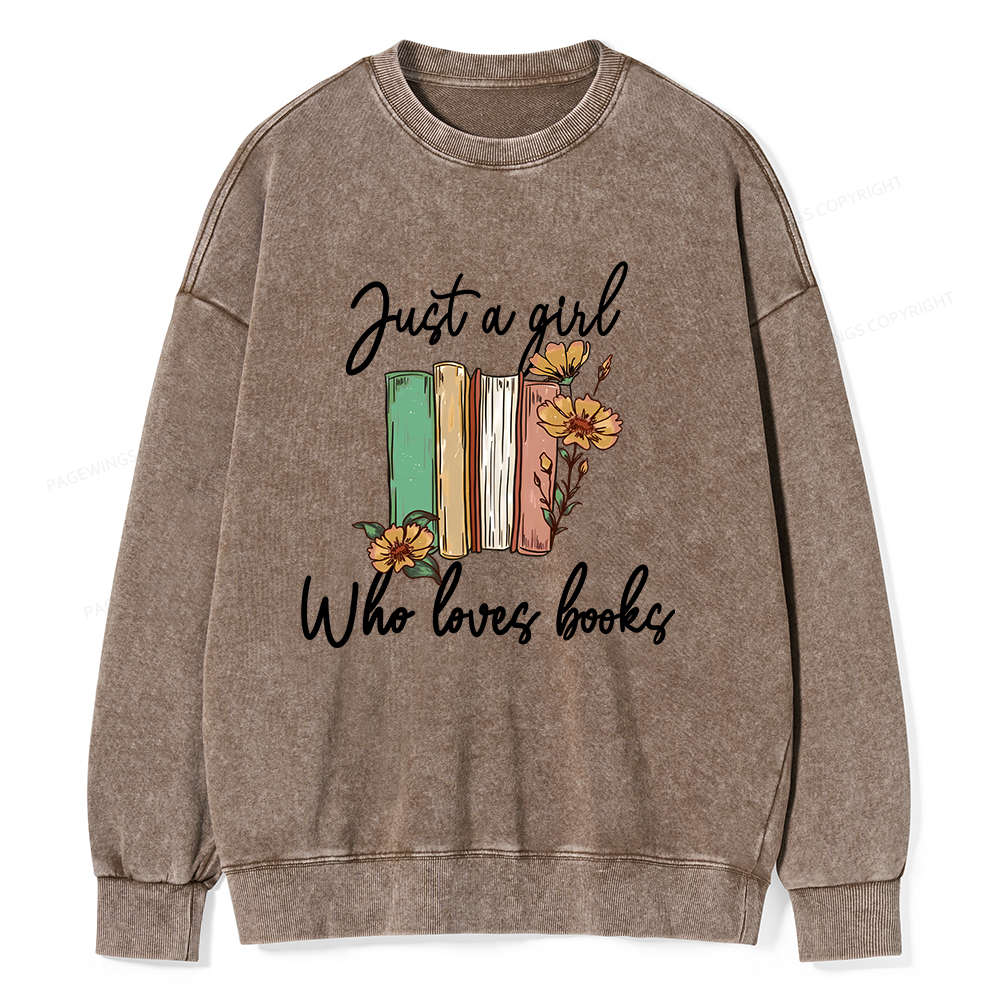 Pagewings Just A Girl Who Loves Books Unisex Washed Sweatshirt