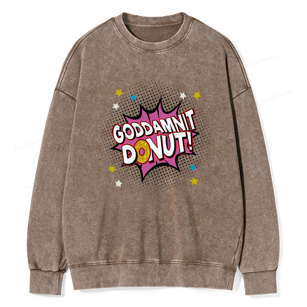 Pagewings Goddamnit Donut  Unisex Washed Sweatshirt