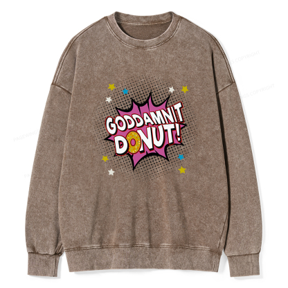 Pagewings Goddamnit Donut  Unisex Washed Sweatshirt