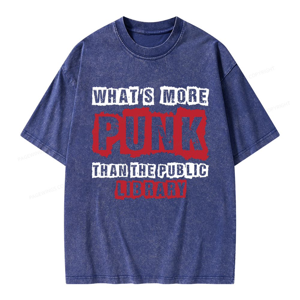 Pagewings Whats More Punk Than The Public Library Unisex Washed T-shirt