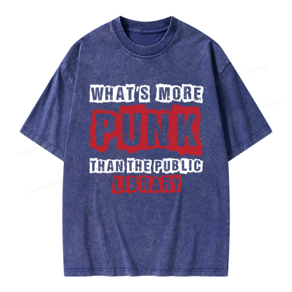 Pagewings Whats More Punk Than The Public Library Unisex Washed T-shirt