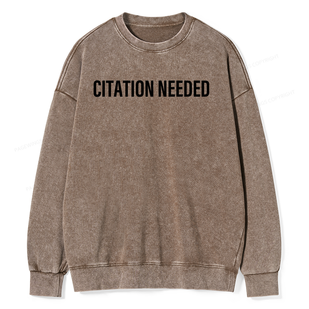 Pagewings Citation Needed Unisex Washed Sweatshirt