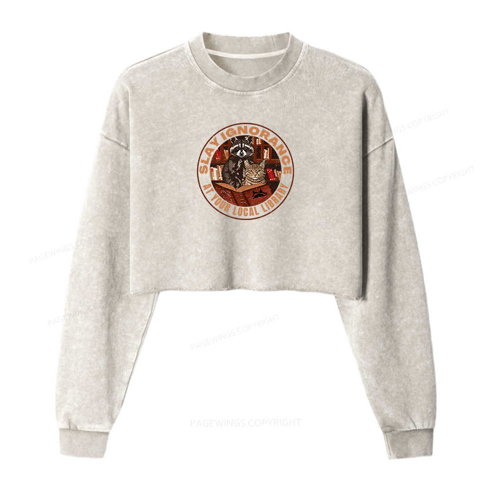 Pagewings Slay Ignorance At Your Local Library Women Washed Crop Sweatshirt