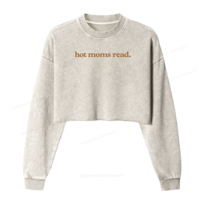 Pagewings Hot Moms Read Women Washed Crop Sweatshirt