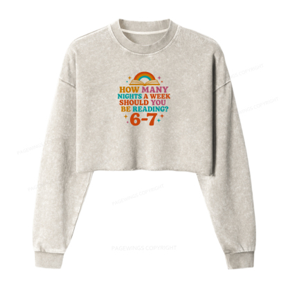 Pagewings How Many Nights a Week Should You Be Reading Women Washed Crop Sweatshirt