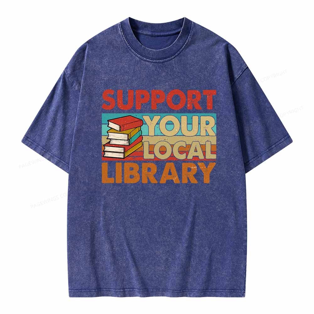 Pagewings Support Your Local Library Book Lover Student Shirt ltsp T-S