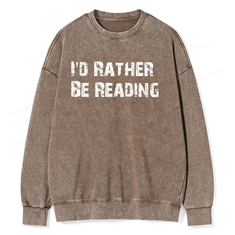 Pagewings I'd Rather Be Reading Unisex Washed Sweatshirt