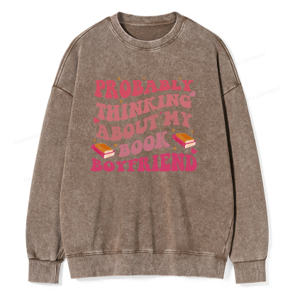 Pagewings Probably Thinking About My Book Boyfriend Unisex Washed Sweatshirt