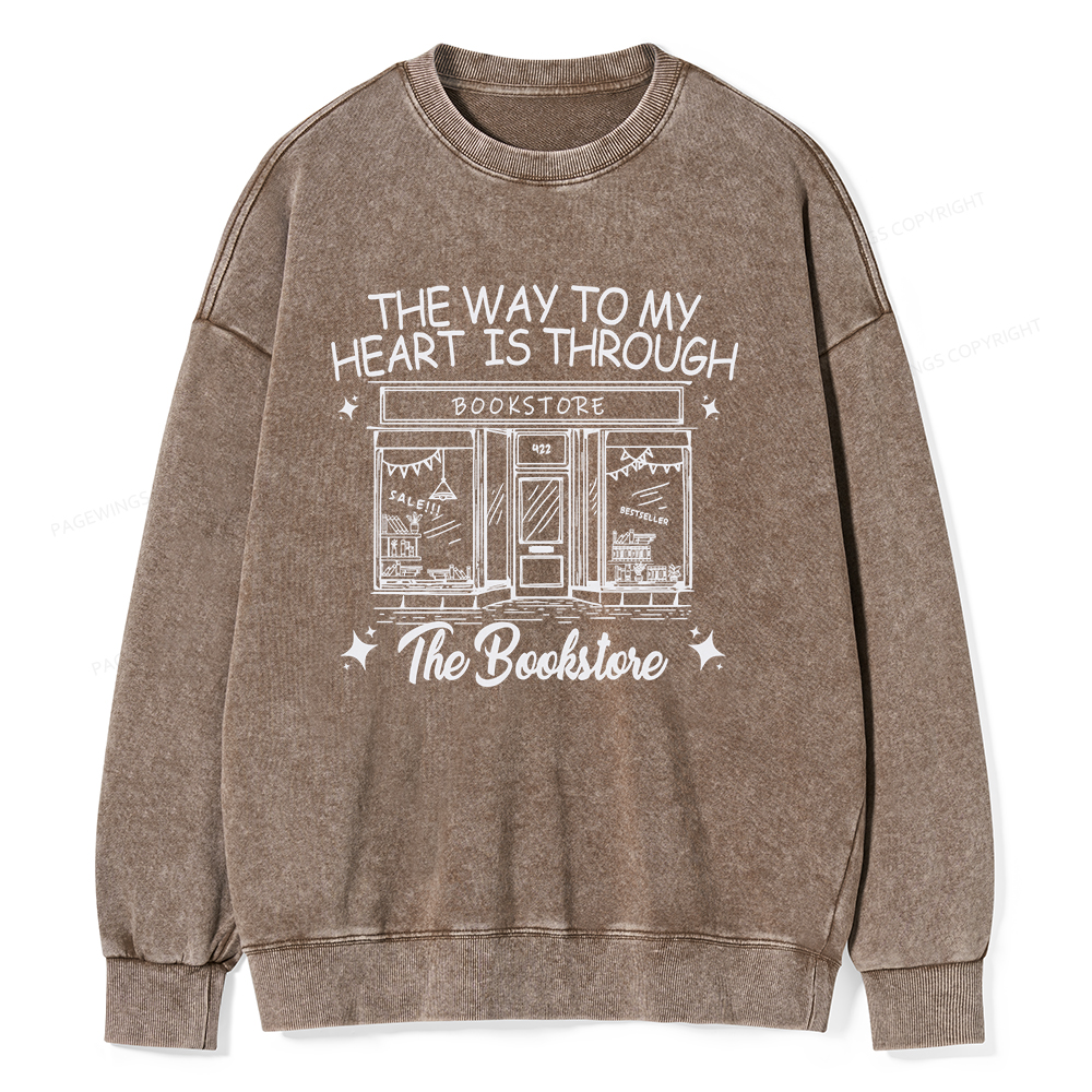 Pagewings The Way To My Heart Is Through The Bookstore Unisex Washed Sweatshirt