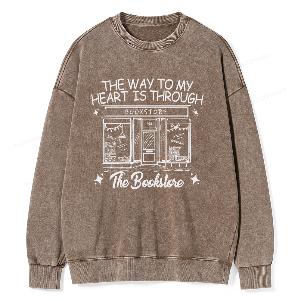 Pagewings The Way To My Heart Is Through The Bookstore Unisex Washed Sweatshirt
