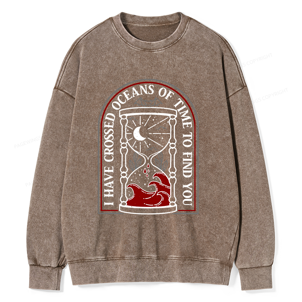 Pagewings I Have Crossed Oceans Of Time Unisex Washed Sweatshirt