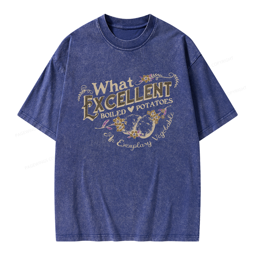 Pagewings What Excellent Boiled Potatoes Unisex Washed T-shirt