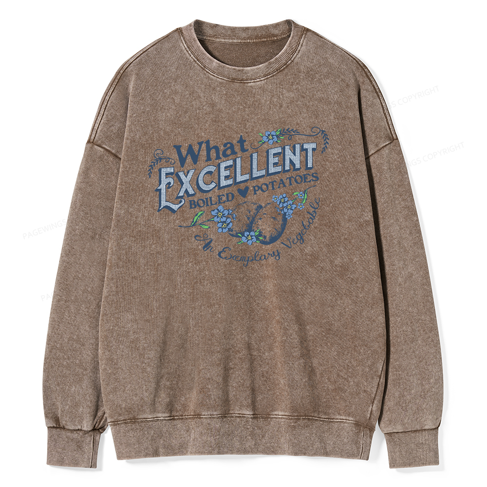 Pagewings What Excellent Boiled Potatoes Unisex Washed Sweatshirt