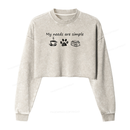 Pagewings My Needs Are Simple Women Washed Crop Sweatshirt